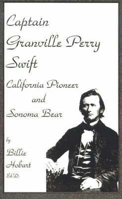bokomslag Captain Granville Perry Swift