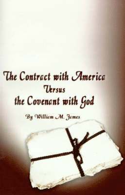 bokomslag Contract with America Versus the Covenant with God