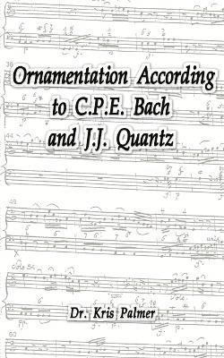 bokomslag Ornamentation According to C.P.E. Bach and J.J. Quantz