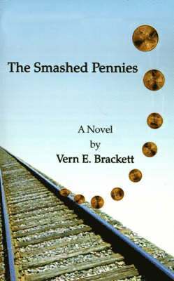 Vern E. Brackett - Smashed Pennies, Häftad