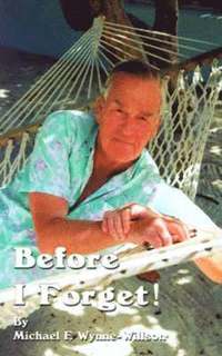 bokomslag Before I Forget!: Book One a Memoir, 1919-1967