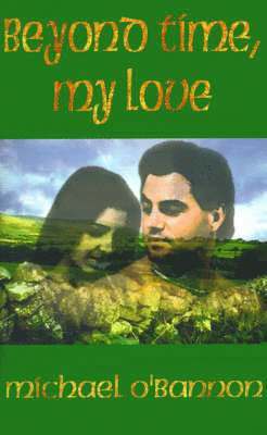 Michael O'Bannon - Beyond Time, My Love, Häftad