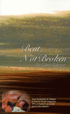 Bent, Not Broken 1