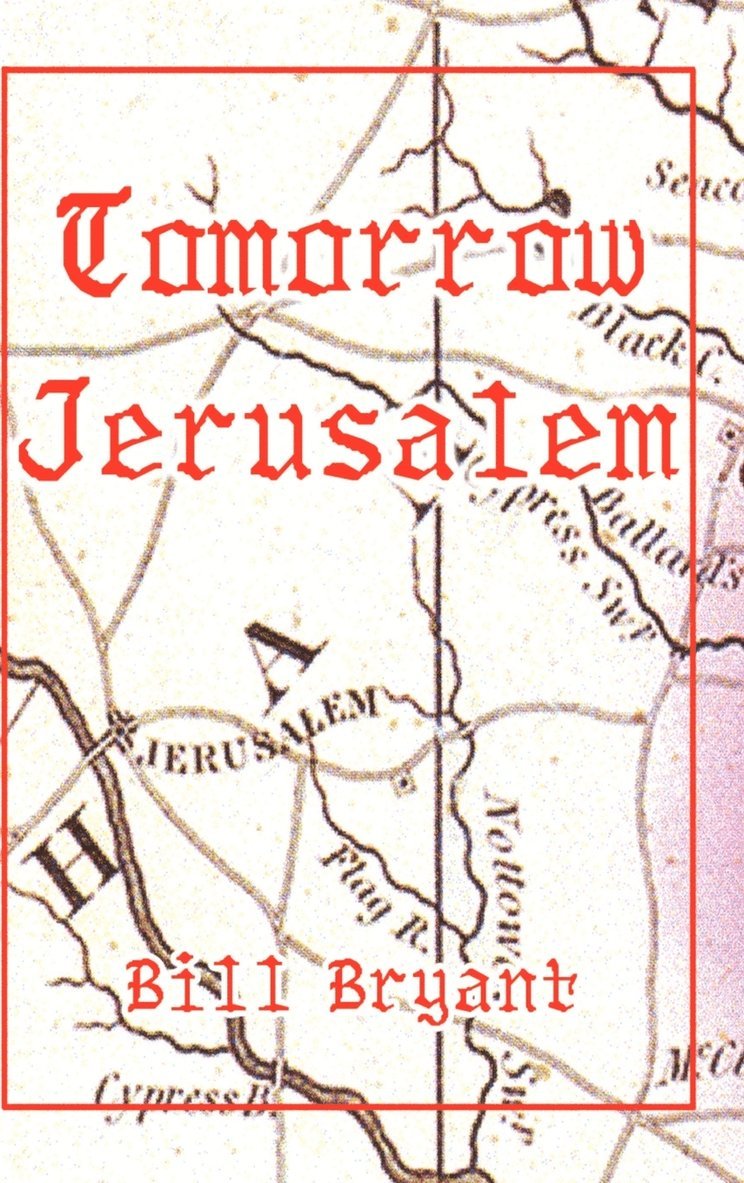 Bill Bryant - Tomorrow Jerusalem, Inbunden