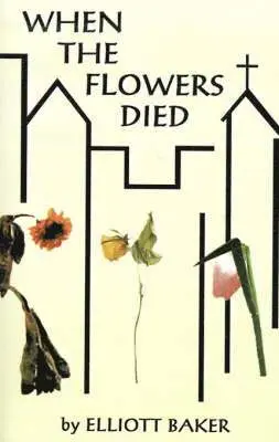 Elliott Baker - When the Flowers Died, Häftad. Tillgänglighet: Lägg i varukorg