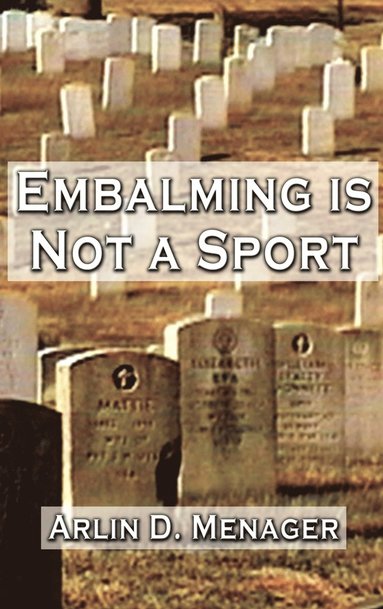 bokomslag Embalming is Not a Sport