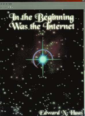 In the Beginning Was the Internet 1