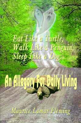 Eat Like a Turtle, Walk Like a Penguin, Sleep Like a Dog 1