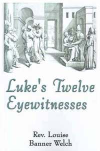 bokomslag Luke's Twelve Eyewitnesses