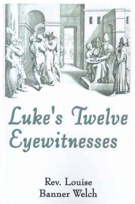 bokomslag Luke's Twelve Eyewitnesses