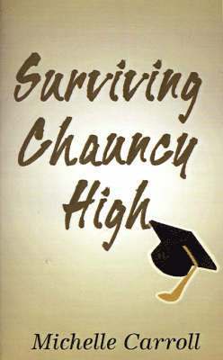 Michelle Carroll - Surviving Chauncy High, Häftad