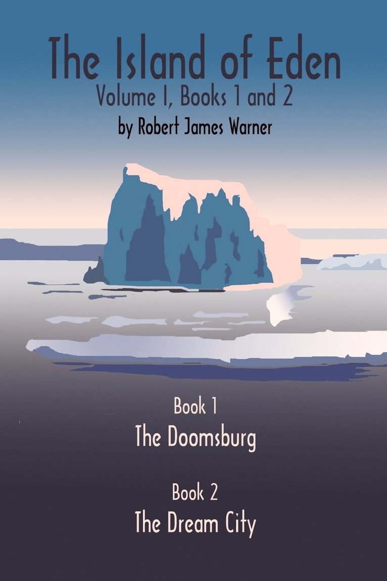 The Island of Eden Volume 1: Book 1 The Doomsburg