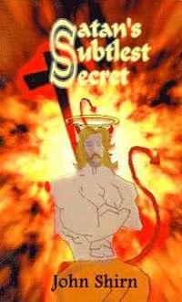 bokomslag Satan's Subtlest Secret