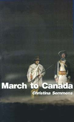 Christina Semmens - March to Canada, Häftad