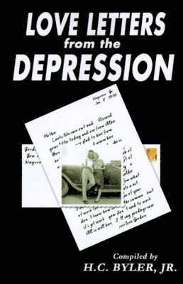 H. C. Byler - Love Letters from the Depression, Häftad