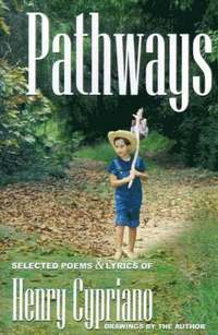 bokomslag Pathways, Volume 1: Selected Poems & Lyrics of Henry Cypriano