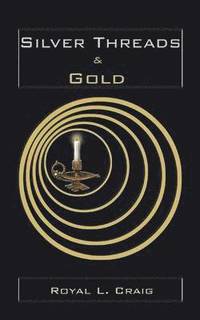 bokomslag Silver Threads & Gold