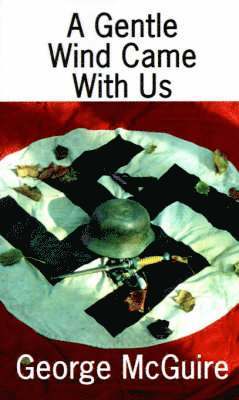 George McGuire, George Mcguire - Gentle Wind Came with Us, Häftad