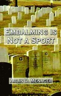 bokomslag Embalming is Not a Sport