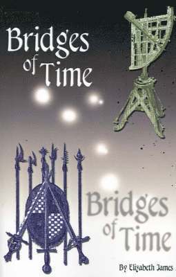 Elizabeth James - Bridges of Time, Häftad