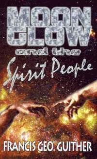 bokomslag Moon Glow and the Spirit People