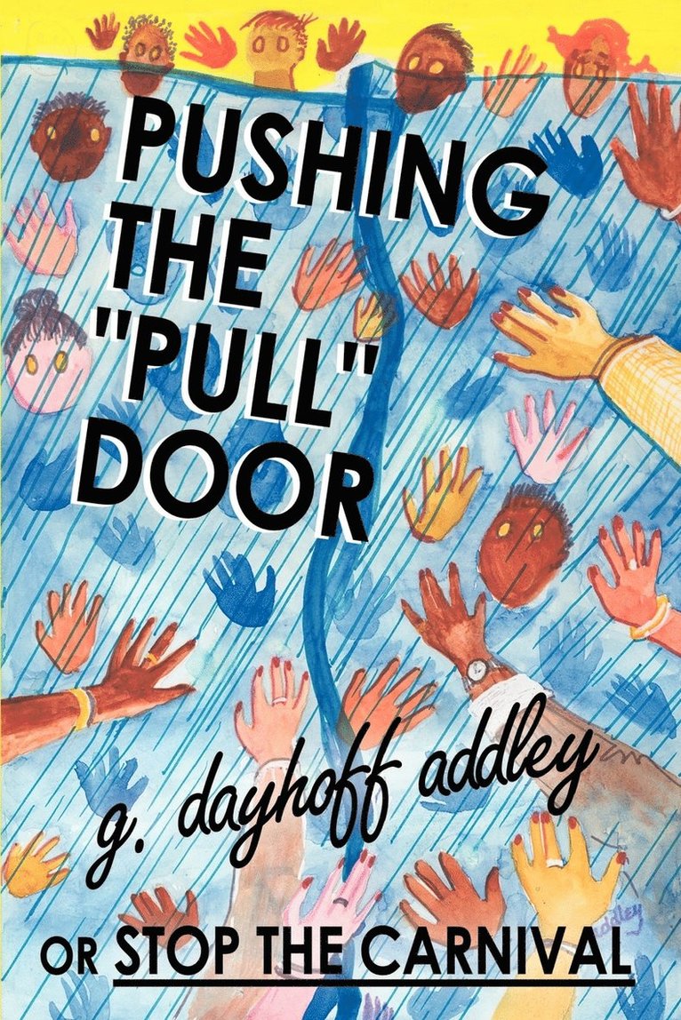 Pushing the "Pull" Door or Stop the Carnival