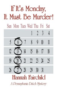 bokomslag If it's Monday, it Must be Murder!