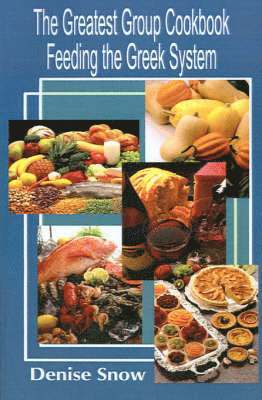The Greatest Group Cook Book Feeding the Greek System 1