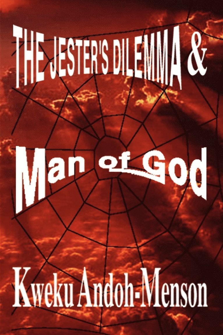 The Jester's Dilemma and Man of God 1