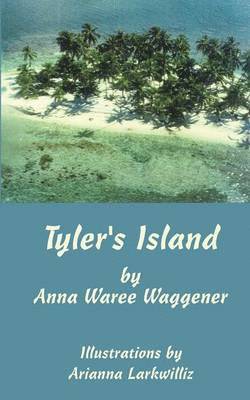 Anna Waree Waggener - Tyler's Island, Häftad