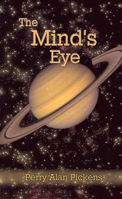 Perry Alan Pickens - Mind's Eye, Häftad