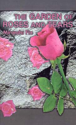 Garden of Roses and Tears 1