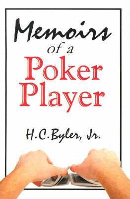 H. C. Byler, H.C. Byler - Memoirs of a Poker Player, Häftad
