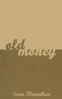 Sera Flenniken - Old Money, Häftad