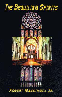 Robert Massingill, Jr. Massingill, Robert, Robert Jr. Massingill - Beguiling Spirits, Inbunden