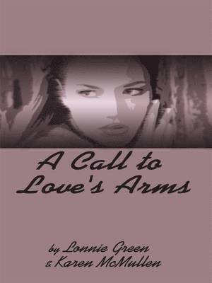 Call to Love's Arms