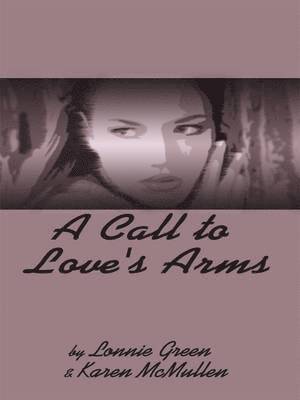 A Call to Love's Arms 1