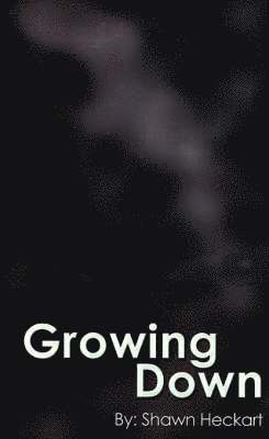 Growing Down 1