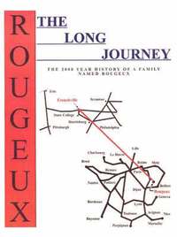 bokomslag The Long Journey: The 2000 Year History of a Family Named Rougeux