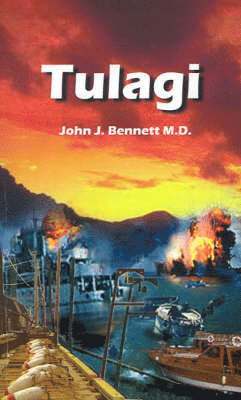 John J. Bennett, John  J. Bennett M.D., John J. Bennett M. D. - Tulagi, Häftad