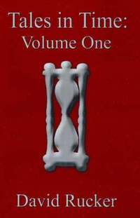 bokomslag Tales in Time: Volume One the Bridge Over the Edge of Time and Trolamahr's Blackberries-Trapped in Time