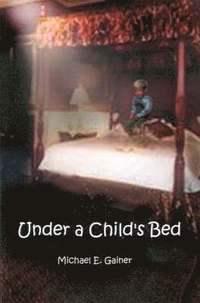 bokomslag Under a Child's Bed