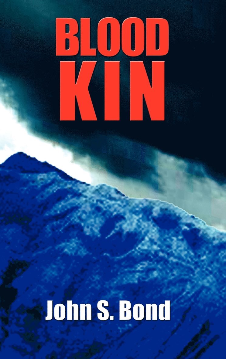 John S. Bond - Blood Kin, Inbunden