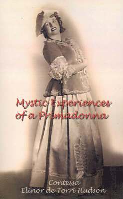 Mystic Experiences of a Primadonna 1