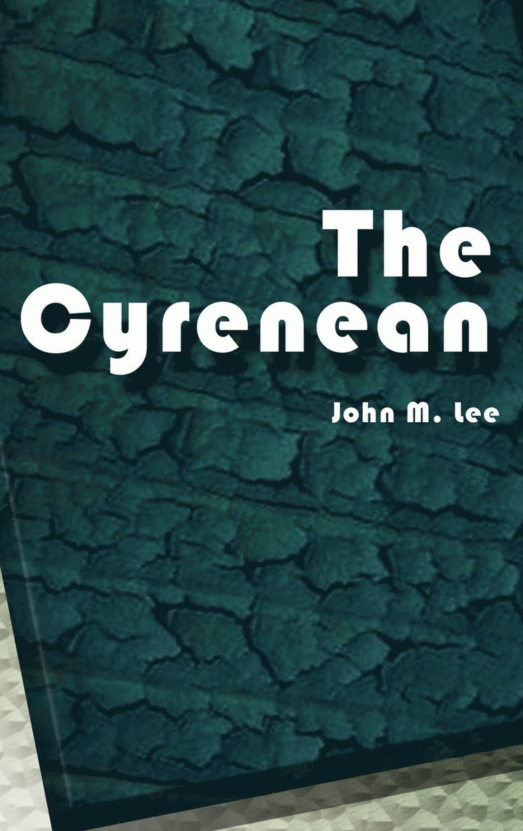 John M. Lee - Cyrenean, Inbunden