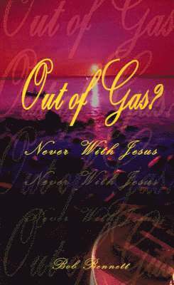Bob Bennett - Out of Gas?, Häftad
