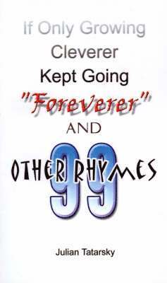 If Only Growing Cleverer Kept Going 'Foreverer' and 99 Other Rhymes 1