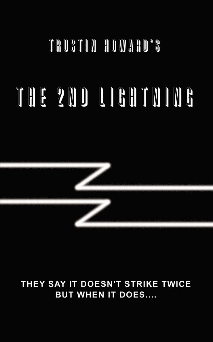 Trustin Howard's the 2nd Lightning 1