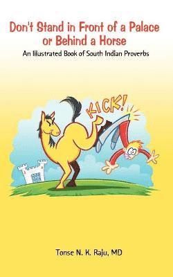 Don't Stand in Front of a Palace or Behind a Horse