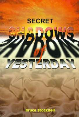 Secret Shadows of Yesterday 1